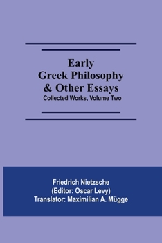 Paperback Early Greek Philosophy & Other Essays; Collected Works, Volume Two Book