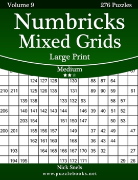 Paperback Numbricks Mixed Grids Large Print - Medium - Volume 9 - 276 Logic Puzzles [Large Print] Book