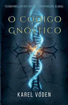 O Código Gnóstico (Portuguese Edition)
