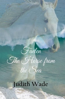 Paperback Faelen, The Horse from the Sea Book