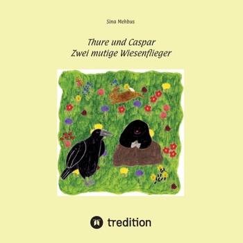 Paperback Thure und Caspar Zwei mutige Wiesenflieger [German] Book