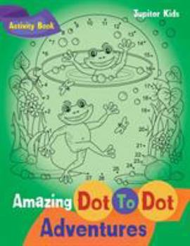 Paperback Amazing Dot To Dot Adventures Activity Book