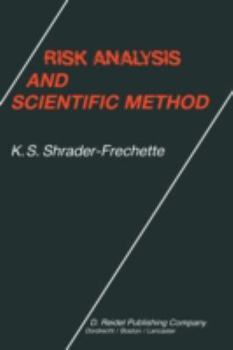 Paperback Risk Analysis and Scientific Method: Methodological and Ethical Problems with Evaluating Societal Hazards Book