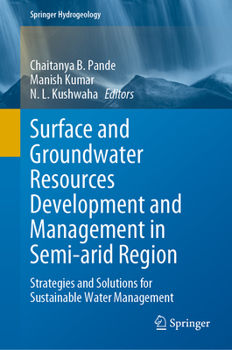 Hardcover Surface and Groundwater Resources Development and Management in Semi-Arid Region: Strategies and Solutions for Sustainable Water Management Book