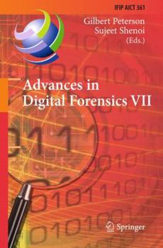 Hardcover Advances in Digital Forensics VII: 7th Ifip Wg 11.9 International Conference on Digital Forensics, Orlando, Fl, Usa, January 31 - February 2, 2011, Re Book