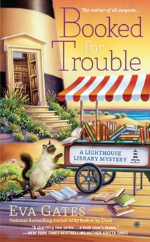 Booked for Trouble - Book #2 of the Lighthouse Library Mystery