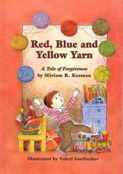 Hardcover Red Blue & Yellow Yarn: A Tale of Forgiveness Book