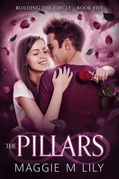 The Pillars : Building the Circle - Book 5 - Book #5 of the Building the Circle
