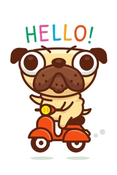 Paperback Hello: Small College Ruled Cartoon Pug Scooter Notebook Book