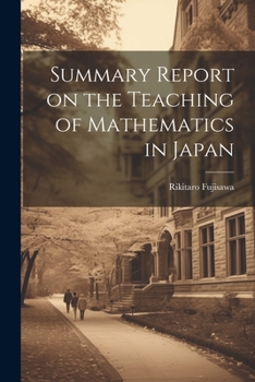 Paperback Summary Report on the Teaching of Mathematics in Japan Book