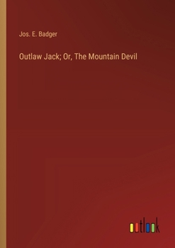 Paperback Outlaw Jack; Or, The Mountain Devil Book