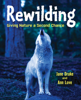Hardcover Rewilding: Giving Nature a Second Chance Book