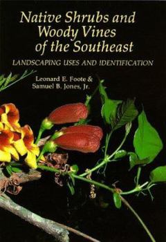 Paperback Native Shrubs and Woody Vines of the Southeast: Landscaping Uses and Identification Book