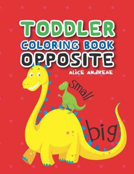 Paperback Toddler Coloring Book Opposite: coloring and activity books for kids ages 4-8 Book