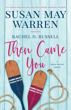 Then Came You: A Deep Haven Novel (Deep Haven Collection) - Book #4 of the Deep Haven Collection