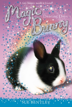 Dancing Days - Book #5 of the Magic Bunny