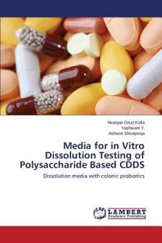 Paperback Media for in Vitro Dissolution Testing of Polysaccharide Based CDDS Book