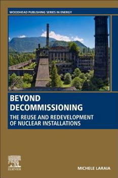 Paperback Beyond Decommissioning: The Reuse and Redevelopment of Nuclear Installations Book