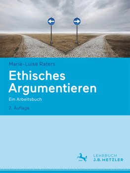 Paperback Ethisches Argumentieren: Ein Arbeitsbuch [German] Book