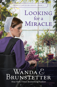 Looking for A Miracle - Book #2 of the Brides of Lancaster County