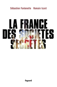 Paperback La France des sociétés secrètes [French] Book