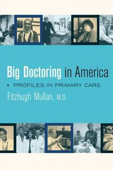 Paperback Big Doctoring in America: Profiles in Primary Care Book