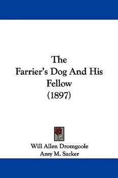 Paperback The Farrier's Dog And His Fellow (1897) Book