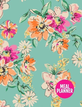 Meal Planner: Cute Track And Plan Your Meals Weekly - 52 Week Food Planner | Diary | Log | Journal | Calendar - Meal Prep And Planning Grocery List | ... 11 Inch | 110 Pages  - Cover Design BR 000237