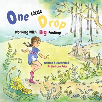 Paperback One Little Drop: Working With Big Feelings Book