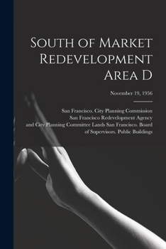 Paperback South of Market Redevelopment Area D; November 19, 1956 Book
