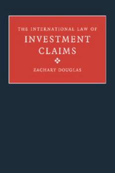 The International Law of Investment Claims