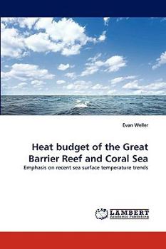 Paperback Heat Budget of the Great Barrier Reef and Coral Sea Book