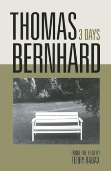 Hardcover Thomas Bernhard: 3 Days Book