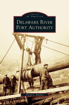 Delaware River Port Authority (Images of America: New Jersey) - Book  of the Images of America: New Jersey