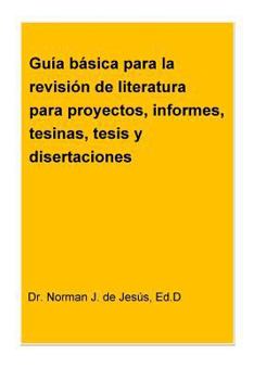 Paperback Guia basica para la revision de literatura para proyectos, informes, tesinas, tesis y disertaciones [Spanish] Book