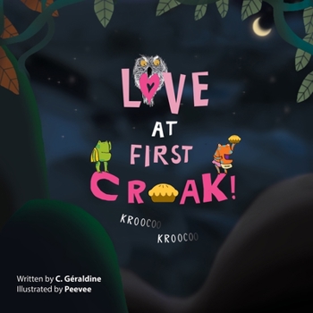 Paperback Love at First Croak!: Kroo Coo Kroo Coo Book