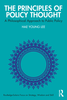 Paperback The Principles of Policy Thought: A Philosophical Approach to Public Policy Book