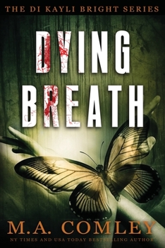 Dying Breath (Kayli Bright) (Volume 5) - Book #5 of the DI Kayli Bright