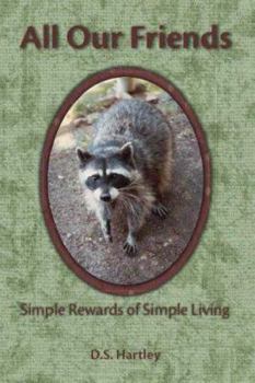 Paperback All Our Friends: Simple Rewards of Simple Living Book