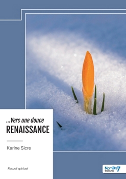 Paperback ... Vers une douce RENAISSANCE [French] Book