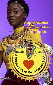 Hardcover ÂME AFRICAINE - Une armée d'idées et de pensées - Celso Salles: Collection Afrique [French] Book