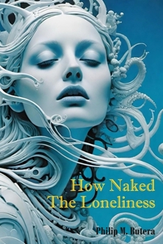 Paperback How Naked the Loneliness Book