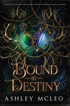 Paperback Bound by Destiny: A Crowns of Magic Universe Series Book