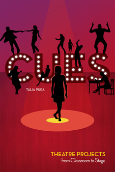 Paperback Cues: Theatre Projects from Classroom to Stage Book