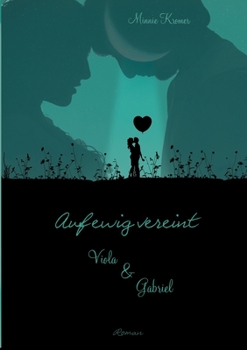 Paperback Auf ewig vereint: Viola und Gabriel [German] Book