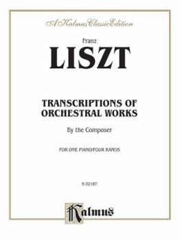 Paperback Liszt: Transcriptions of Orchestral Works Book