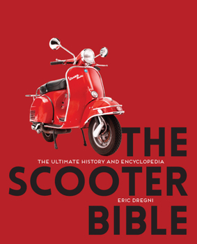 Paperback The Scooter Bible: The Ultimate History and Encyclopedia Book
