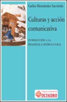 Culturas y Accion Comunicativa: Introduccion a la Pragmatica Intercultural