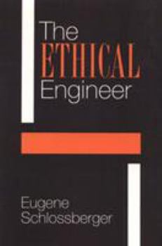 Paperback The Ethical Engineer: An Ethics Construction Kit Places Engineering in a New Light Book