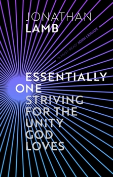 Paperback Essentially One: Striving for the Unity God Loves Book